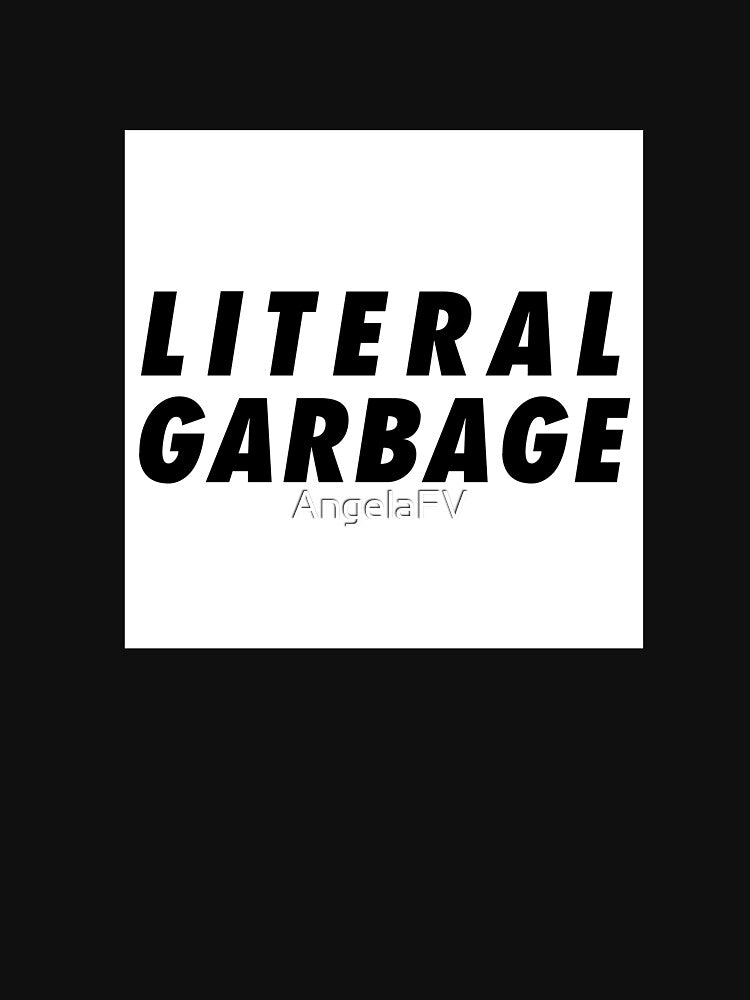 Literal garbage by AngelaFV