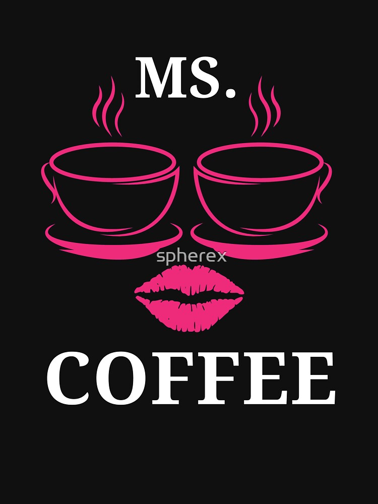 MS. Coffee, Pink Hot Coffee Cup, Pink Mug, by spherex