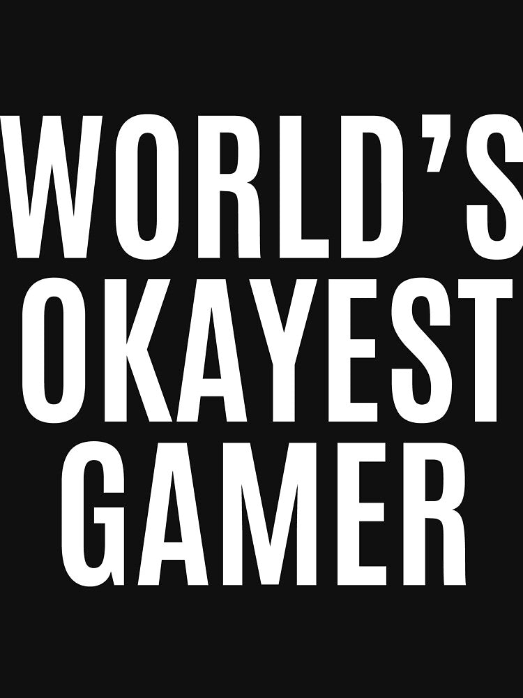 Worlds Okayest Gamer by makari