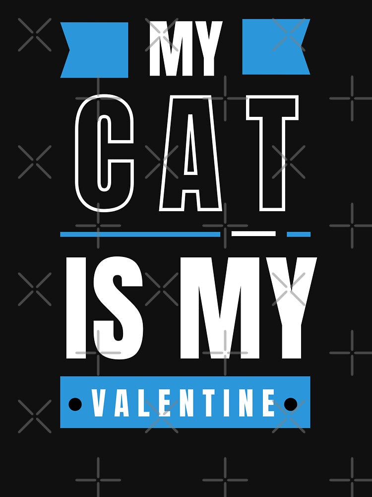 My Cat Is My Valentine, Cat Lover by saloui
