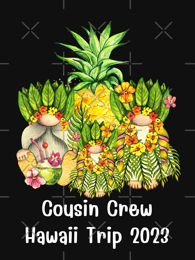 Cousin Crew Hawaii trip 2023 funny holiday vacation Trip Summer by BOHOVIN