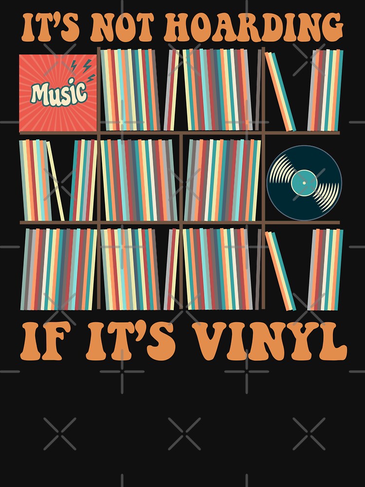 It's Not Hoarding If It's Vinyl Funny Groovy Vinyl Records Lover by alenaz