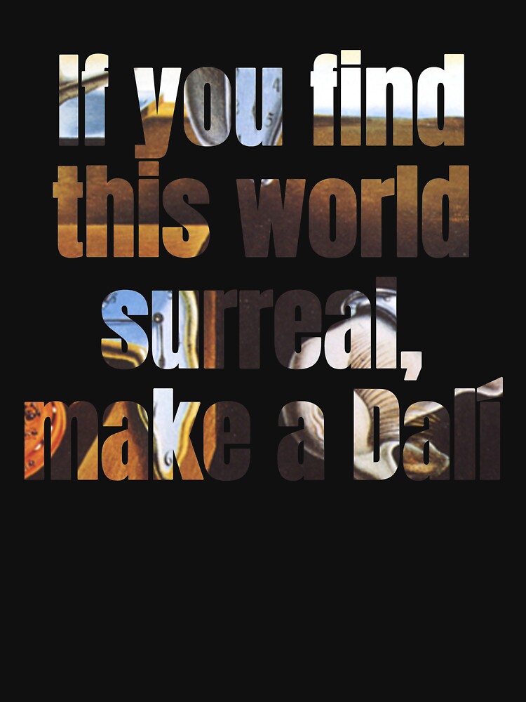Make a Dalí in this surreal world by Legendary-stuff