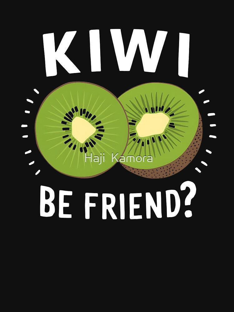 Kiwi Be Friends? by Haji  Kamora