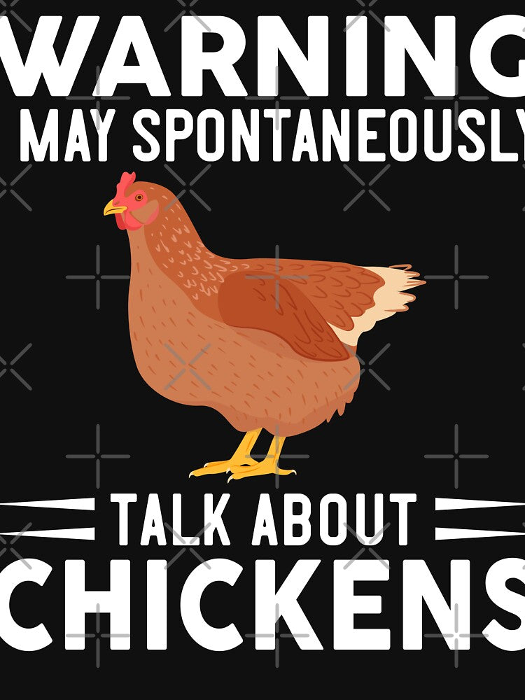 Warning I May Spontaneously Talk About Chickens by OX-tright