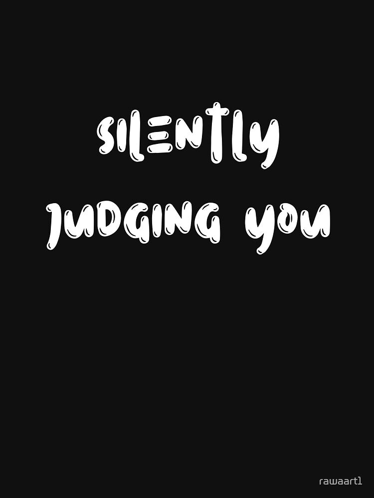 silently judging you by rawaart1