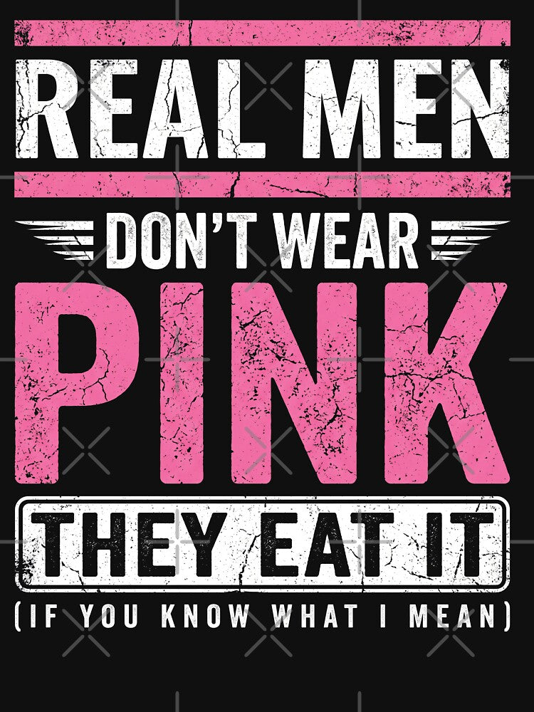 Real Men Don't Wear Pink Funny Sarcastic Quote by ArcaneArtistry