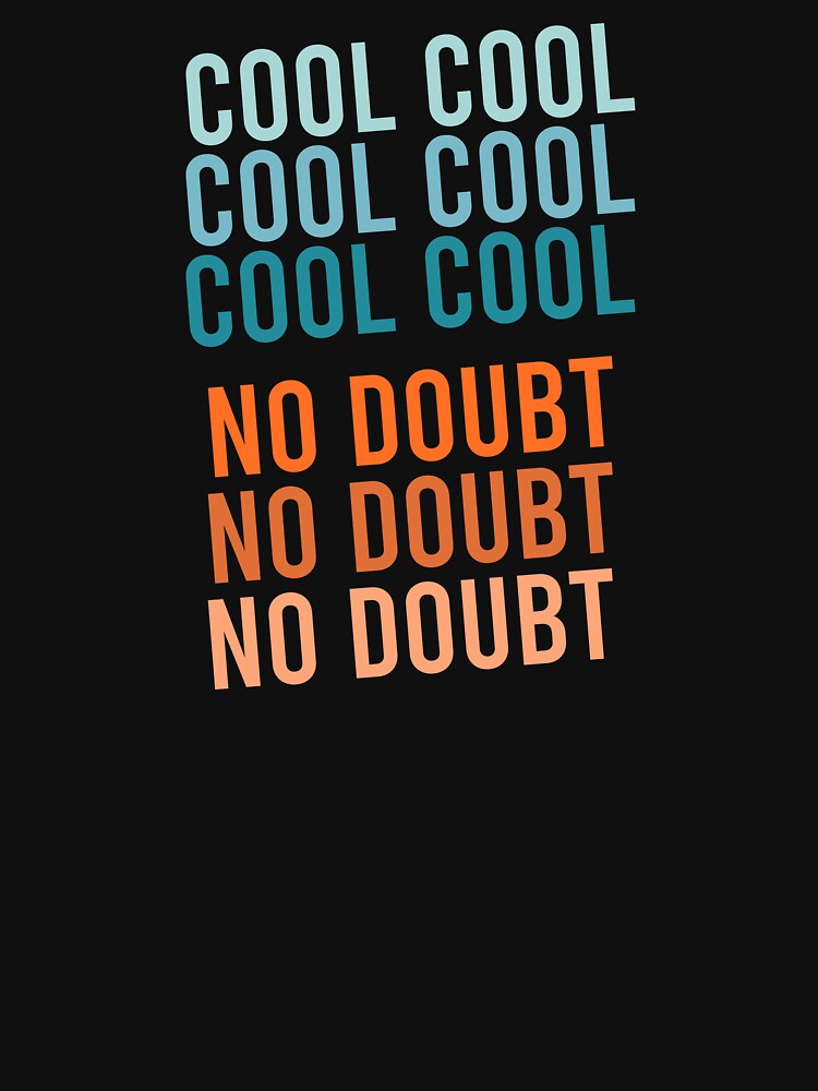 Cool Cool No Doubt No Doubt by malicaferrha