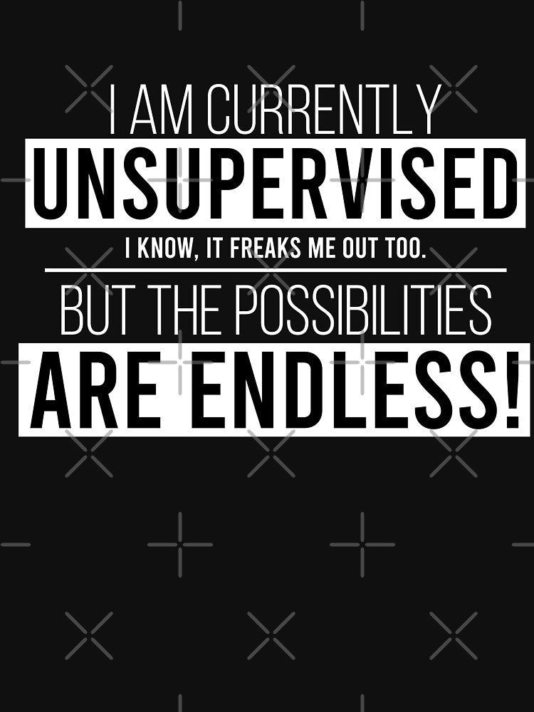 Currently Unsupervised Sarcastic Mens Very Funny by AweSoMe Shirts