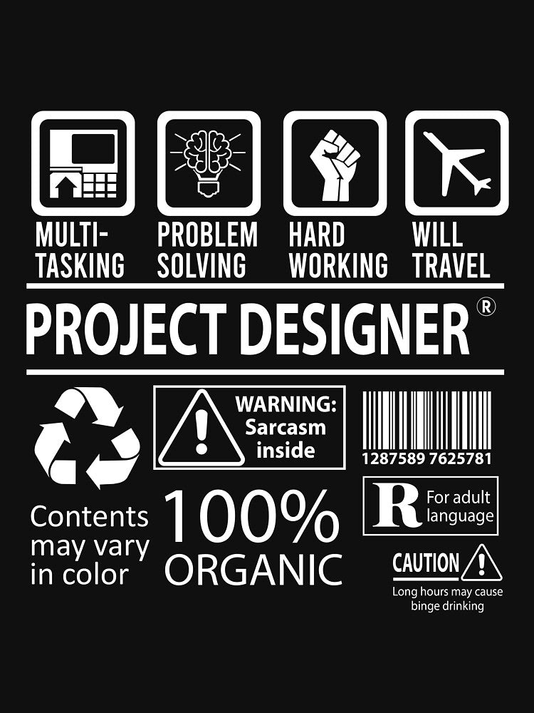 Project Designer T Shirt - MultiTasking Certified Job Gift Item Tee by sabinacsnm