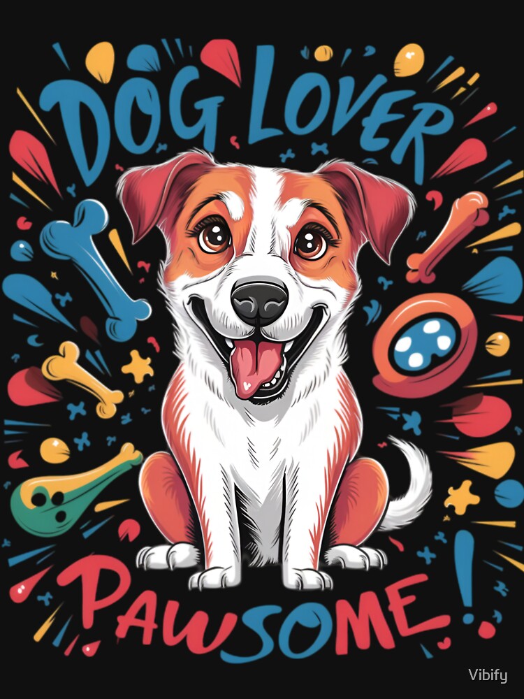 Pawsome dog lover! ??? by Vibify