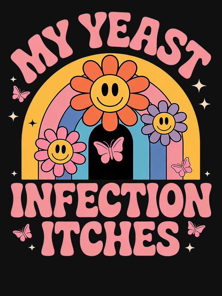 Meme My Yeast Infection Itches Weird Humor Offensive 9 by Charidana