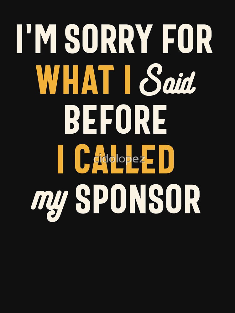 I'm Sorry for What I Said Before - Funny Sarcastic by cidolopez