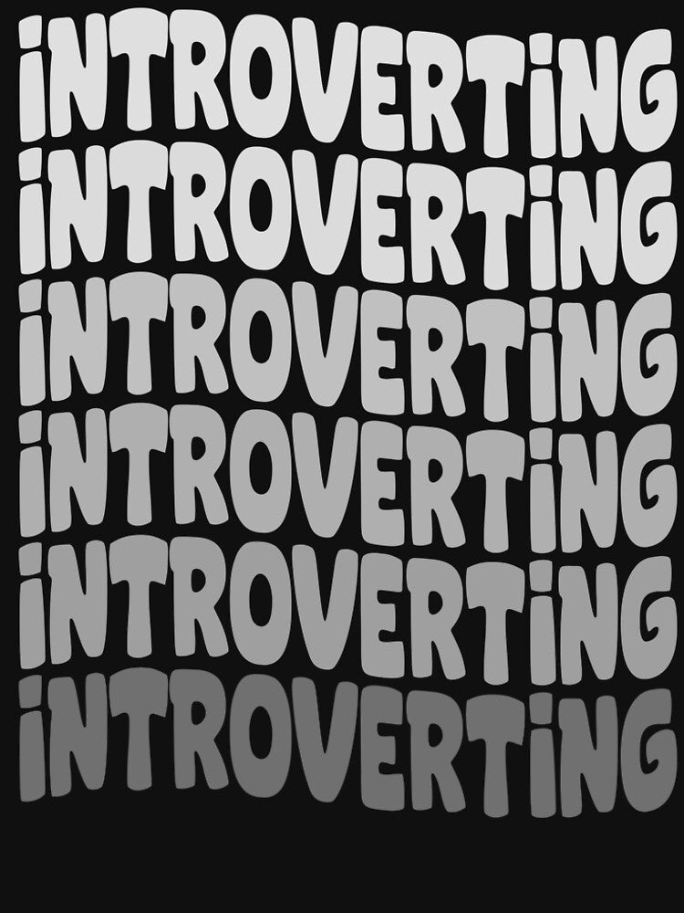 Introverting in Progress by THROUGH-LIFE