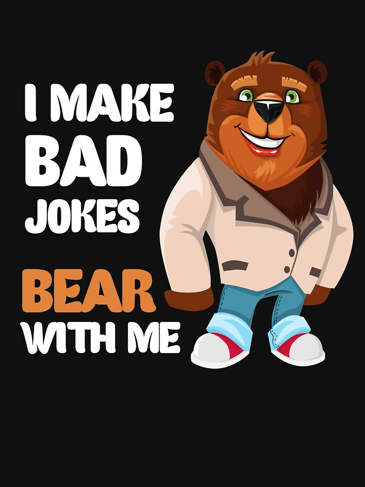 I make Bad jokes, Bear with me by felipesilva