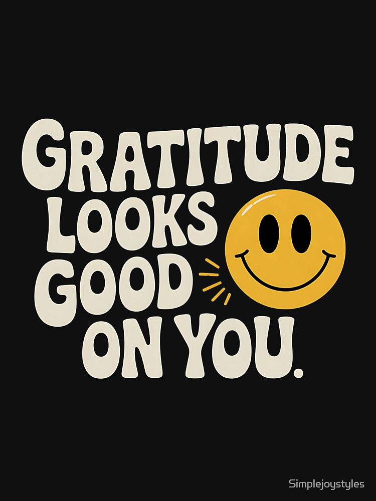 Gratitude Looks Good On You PNG | Retro Smiley Sublimation Design for T-Shirt, Mug, Tote Bag | Positive Quote Clipart by Simplejoystyles