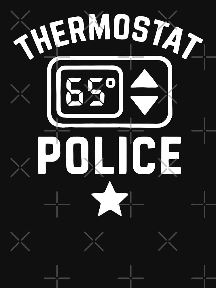 Thermostat Police Funny Dad Humor Father’s Day by DamnGoodDesign