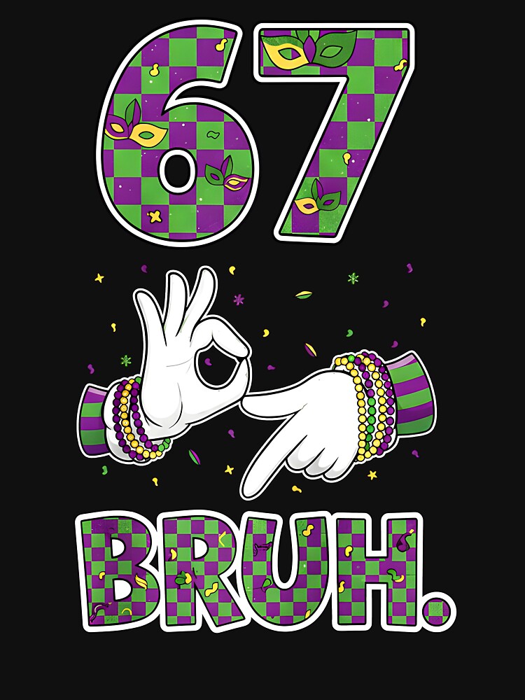 Groovy 67 Bruh Six Seven Jester Hands Sign 67 Mardi Gras Funny 6 7 Meme by jakaun