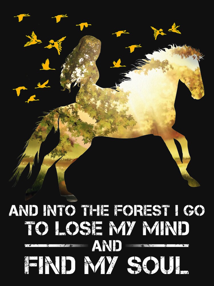 Into The Forest I Go To Lose My Mind & Find My Soul by hoangminhSHOP