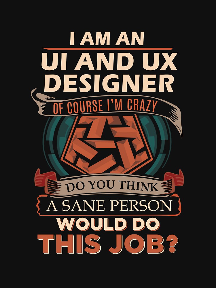Ui And Ux Designer - Sane Person by analisanta