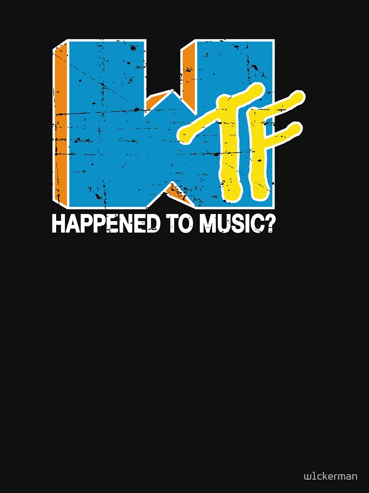 WTF HAPPENED TO MUSIC? by w1ckerman