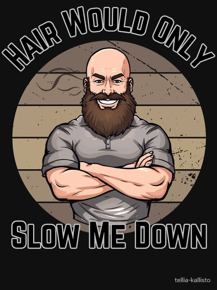 Hair Would Only Slow Me Down Dad Humor by tellia-kallisto
