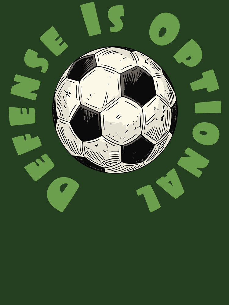 Defense Is Optional – Funny Soccer Player Design by CARPIO Creations