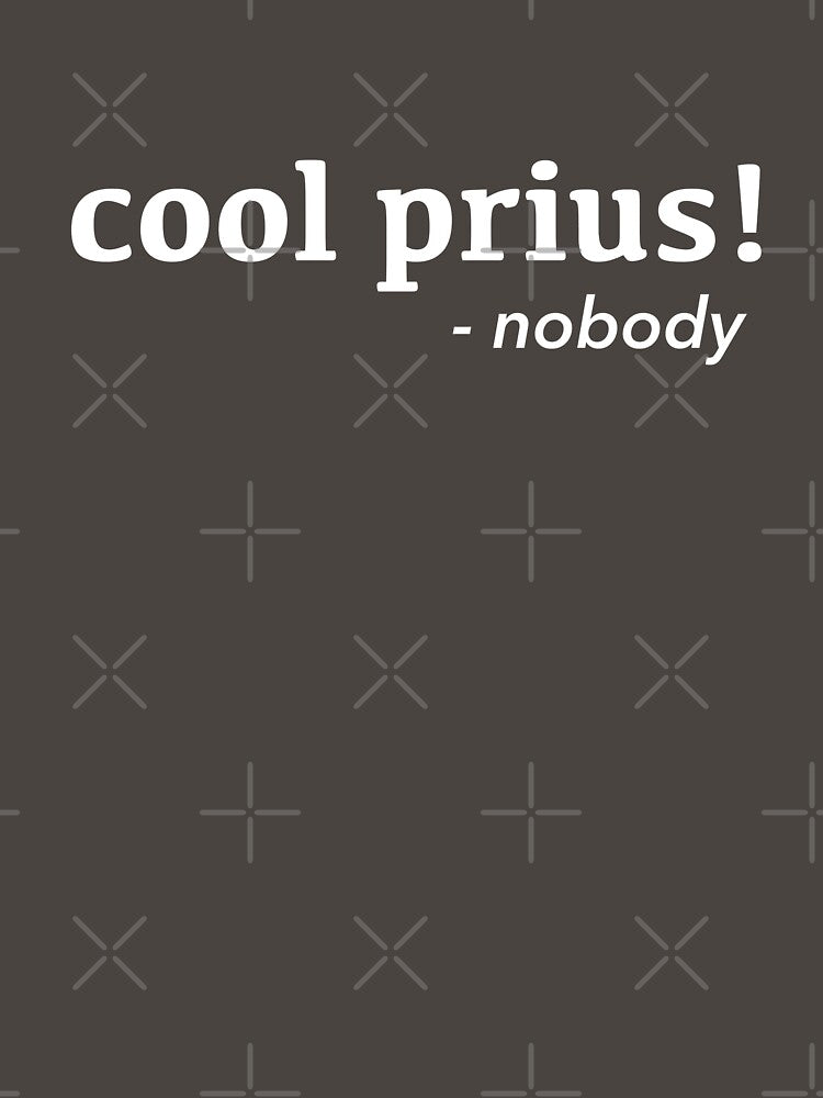 Cool Prius - Nobody (white) by Road&Trash