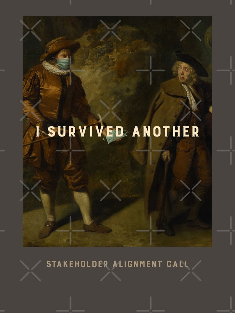 I Survived Another Stakeholder Alignment Call T-Shirt | Funny Corporate Office Humor Tee by RandisTees