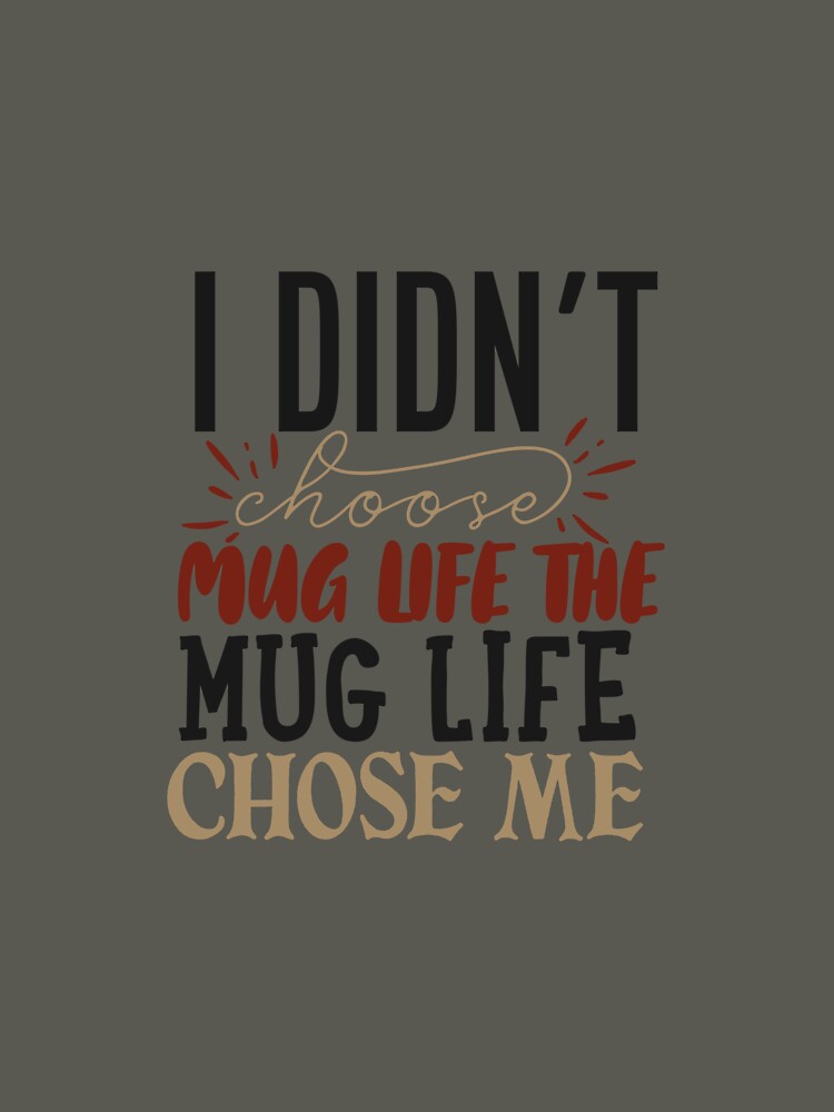 Mug Life by SuperMerchMan