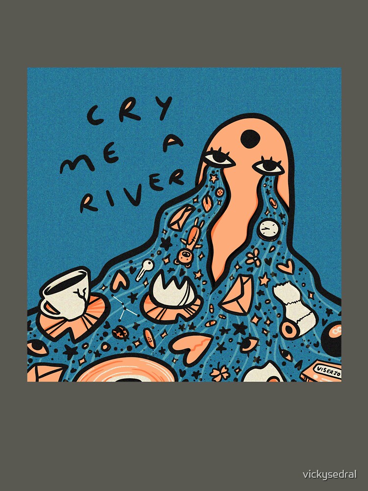 Cry me a river by vickysedral