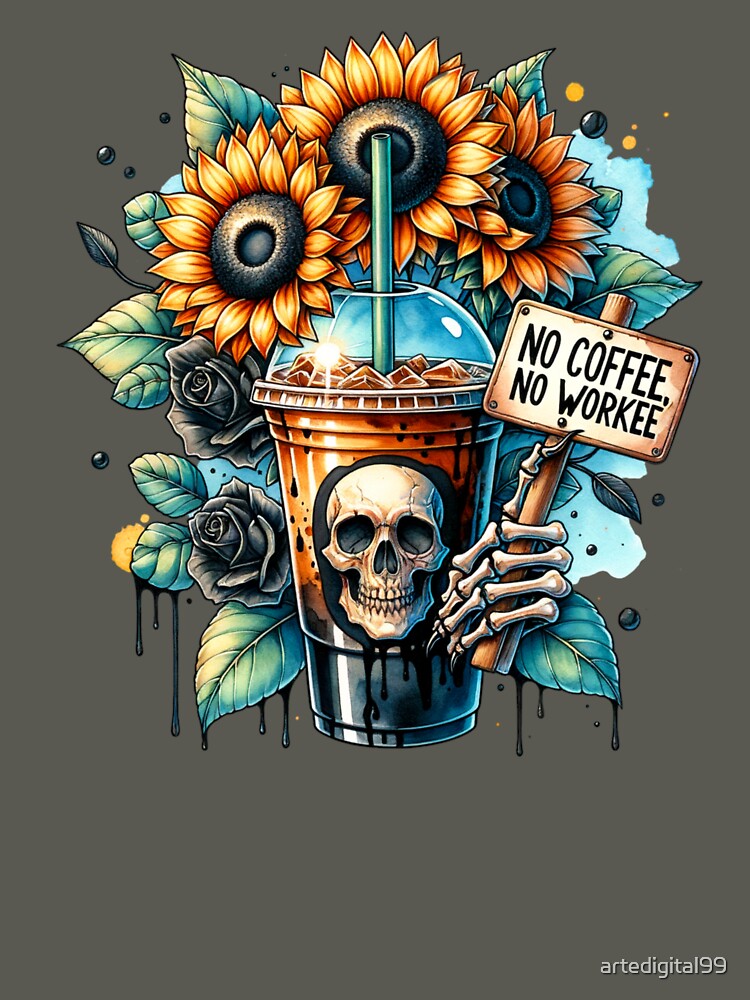 No Coffee, No Workee – Sarcastic Skeleton & Iced Coffee Design for T-Shirts, Mugs, Stickers & More by artedigital99