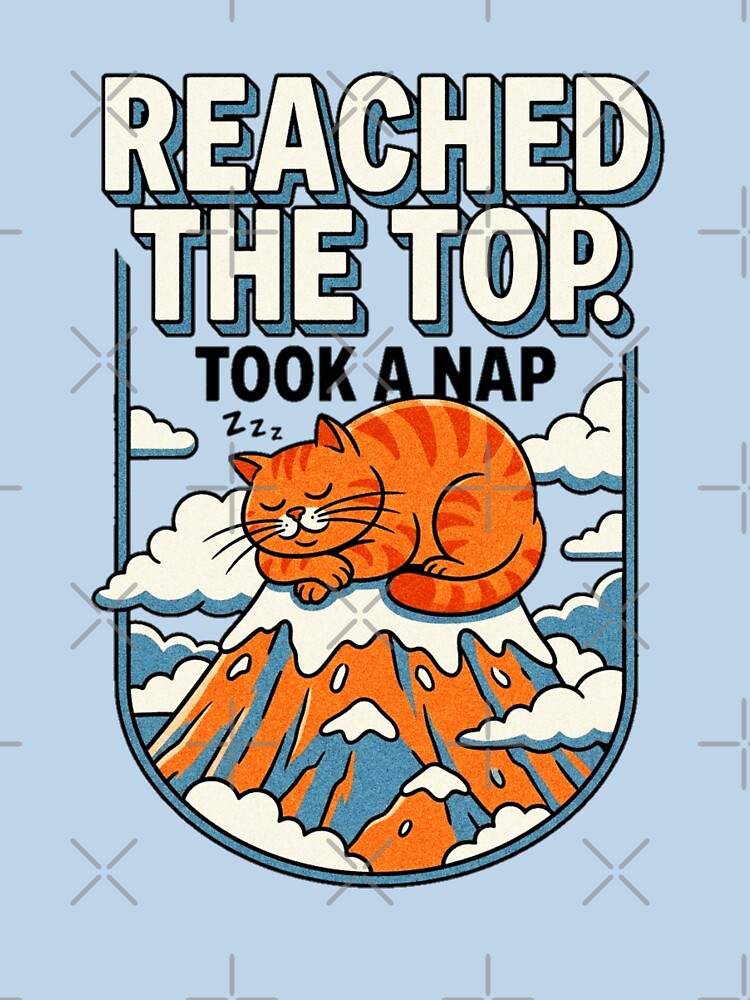 Peak Lazy Reached The Top Took A Nap Cat Graphic — Funny Lazy Cat Humor by SkTee2k