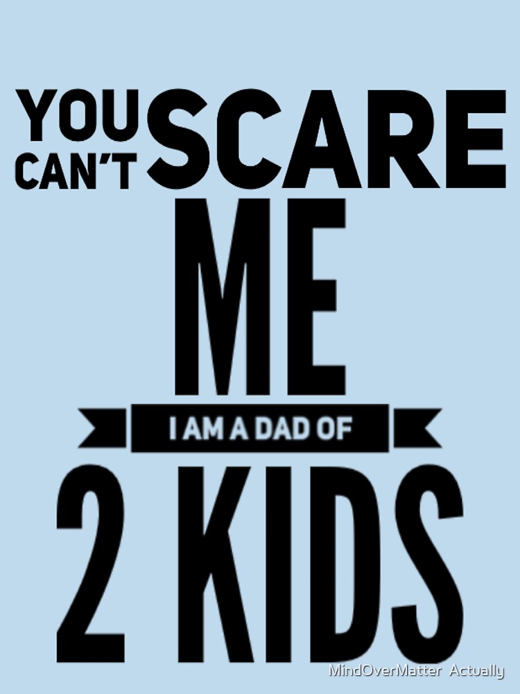 father's day t-shirt, funny, dada, 2020, Daddy t-shirts by MindOverMatter  Actually