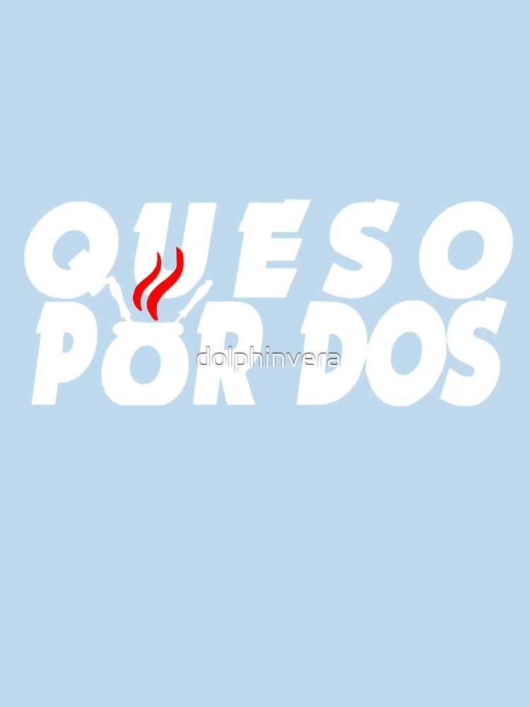 Queso Por Dos. by dolphinvera