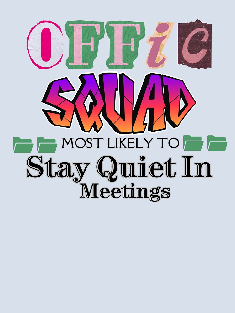 Office Squad Stay Quiet In Meetings Funny Introvert Office by Printlytee