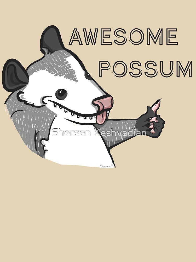 Awesome Possum! by Shereen Keshvadian