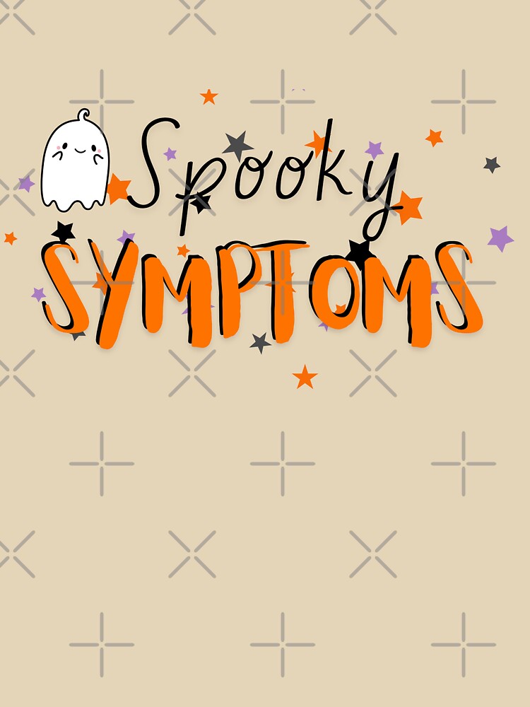 Spooky Symptoms Cute Design for halloween, healthcare design by UnfeelSadness