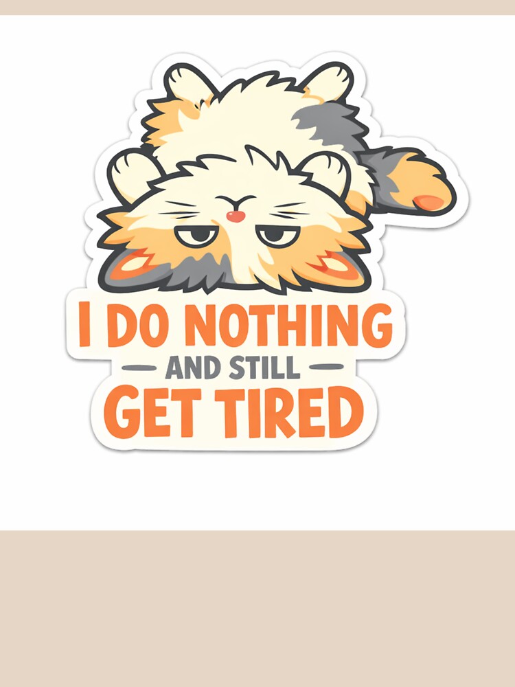 I do nothing and still tired ? cute cat stickers by ZenGrowth4