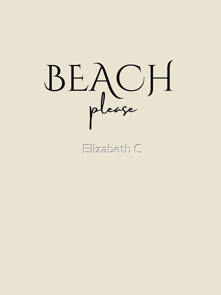 Beach Please by ElizabethCoelho