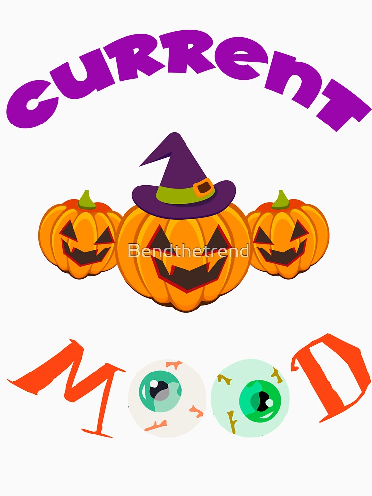 Halloween Pumpkin Current Mood Spoop Novelty Shirt by Bendthetrend