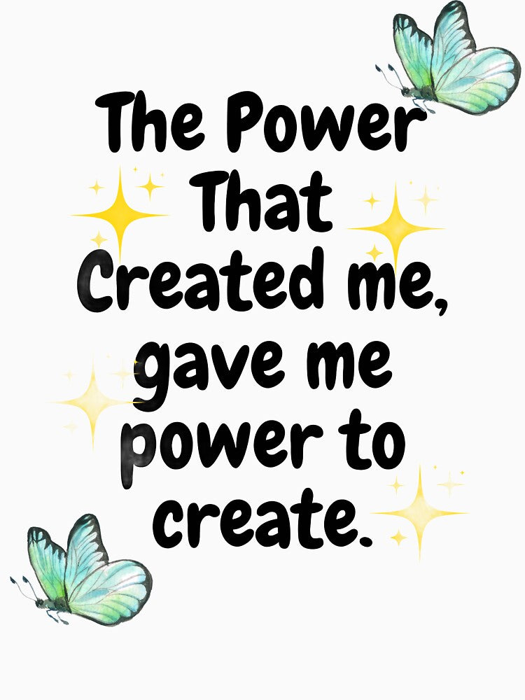 The Power That Created Me – Inspirational Manifestation Quote by The Abundant Bee Designs by The Abundant Bee