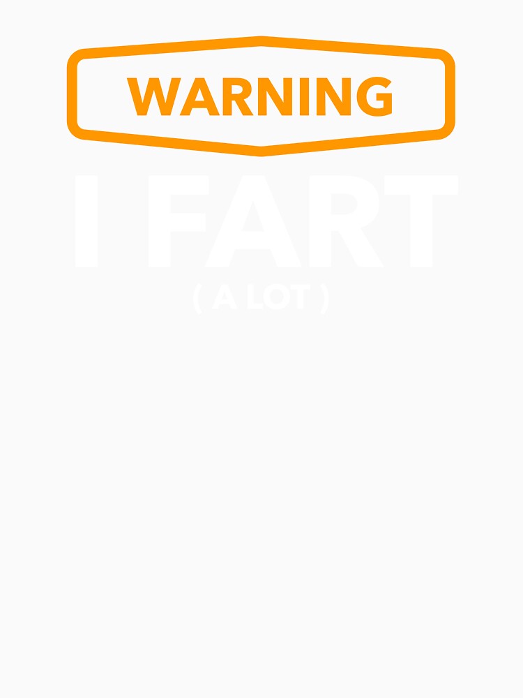 Warning - I Fart a lot by Bleak Shirt
