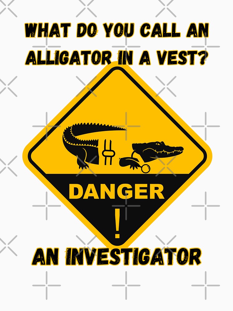 Investigator aligator sign dad joke fathersday gift by Sukis-shop