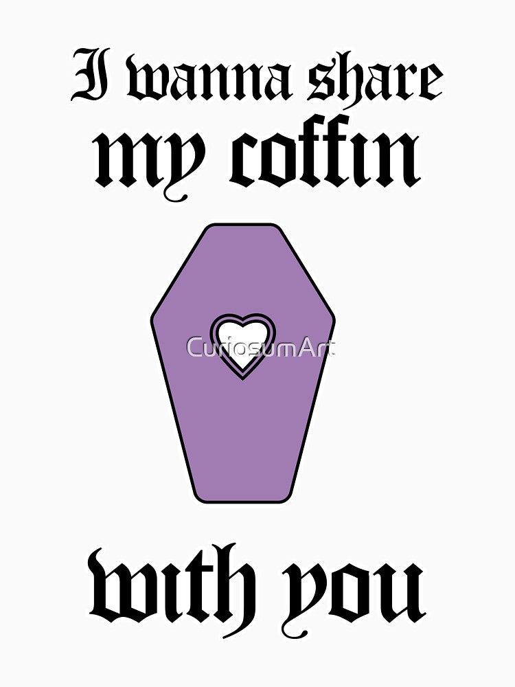Share my coffin simple - gothic valentine's day by CuriosumArt