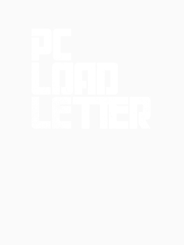 PC LOAD LETTER by mooskdesign