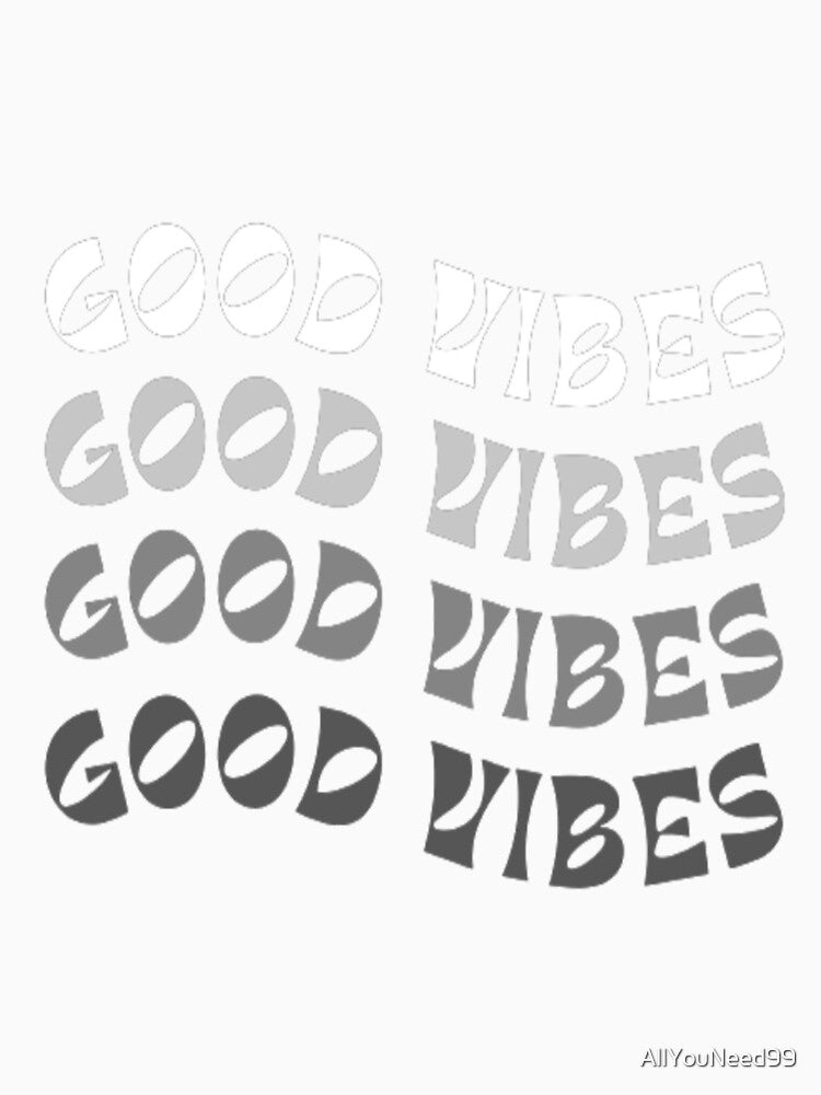 Good Vibes Wavy Text by AllYouNeed99