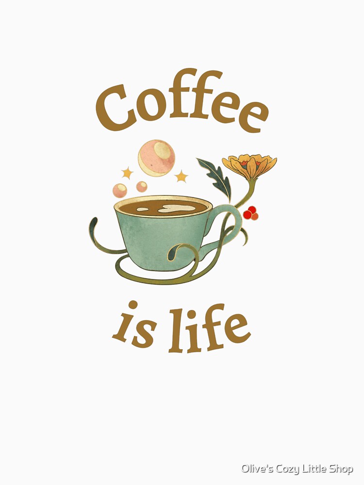 Coffee is life by Olive's Cozy Little Shop