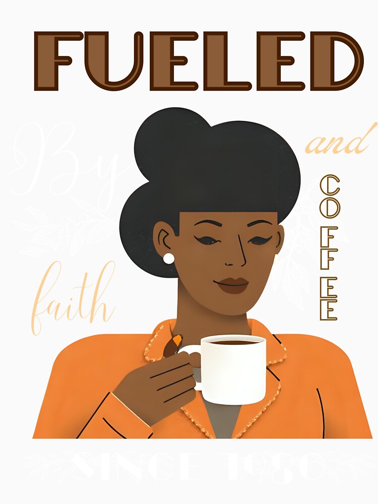 "Fueled by faith and coffee" Blessed T-shirt by OrtegaGrace