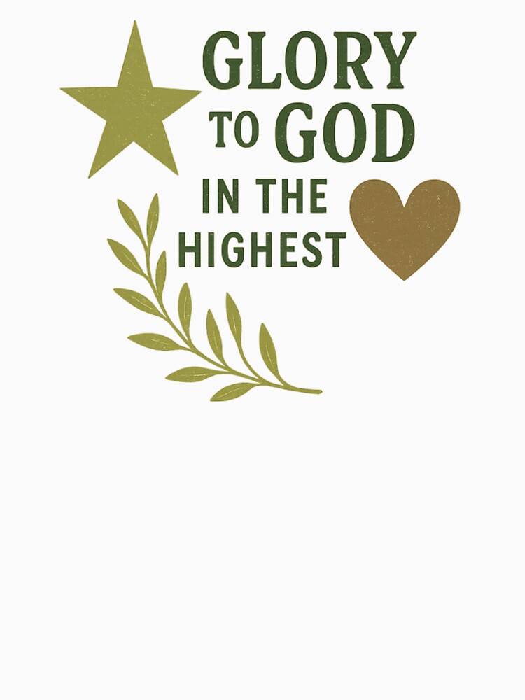 Glory to God in the Highest Christian Christmas Design for Mugs Stickers T-Shirts Pillows Prints and Cards by Gahyl7